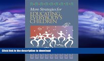 READ  More Strategies for Educating Everybody s Children  PDF ONLINE