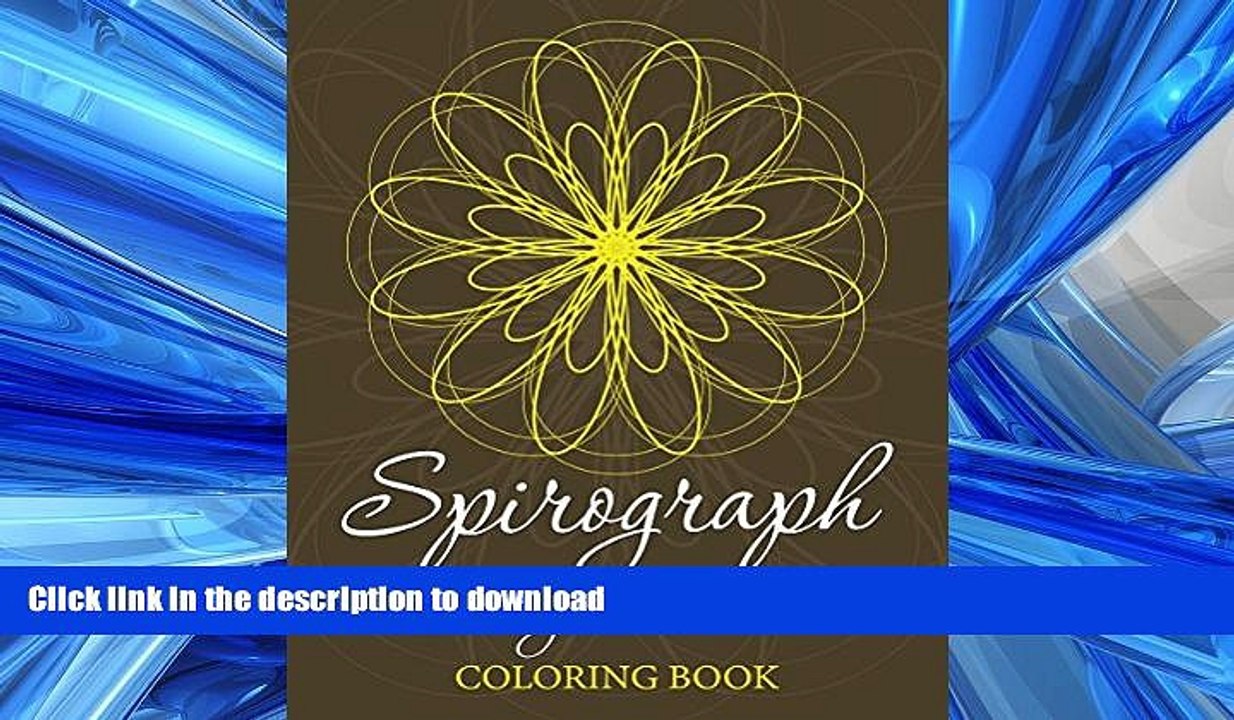 READ THE NEW BOOK Spirograph Design and Art Coloring Book (Spirograph Design and Art Book Series)