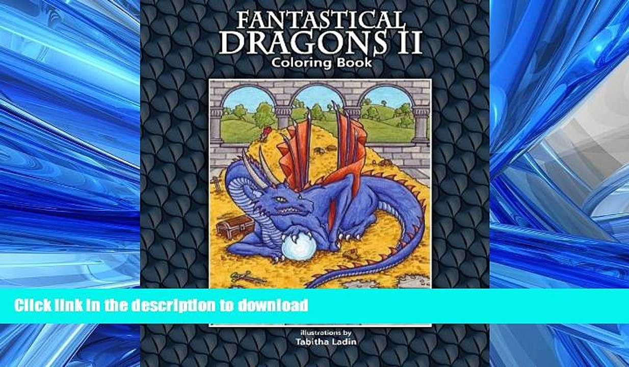EBOOK ONLINE Fantastical Dragons II: Coloring Book READ PDF BOOKS ONLINE