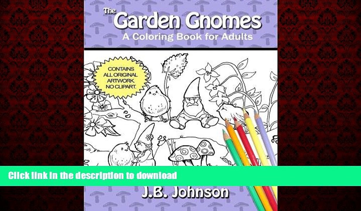 PDF ONLINE The Garden Gnomes: A Coloring Book For Adults (Chroma Tome) (Volume 3) FREE BOOK ONLINE
