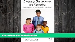READ BOOK  Language Development and Education: Children With Varying Language Experiences  GET PDF