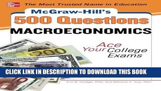 New Book McGraw-Hill s 500 Macroeconomics Questions: Ace Your College Exams: 3 Reading Tests + 3