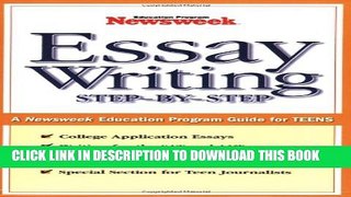 New Book Essay Writing: Step-By-Step: A Newsweek Education Program Guide for Teens