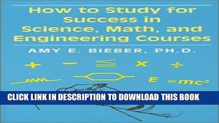 New Book How to Study for Success in Science, Math, and Engineering Courses