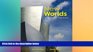 Big Deals  New Worlds: An Introduction to College Reading, 4th Edition  Free Full Read Most Wanted