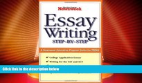 Big Deals  Essay Writing: Step-By-Step: A Newsweek Education Program Guide for Teens  Best Seller