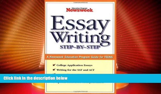 Big Deals Essay Writing: Step-By-Step: A Newsweek Education Program Guide for Teens Best Seller
