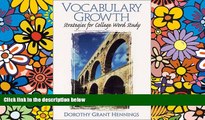 Big Deals  Vocabulary Growth: Strategies for College Word Study  Best Seller Books Most Wanted