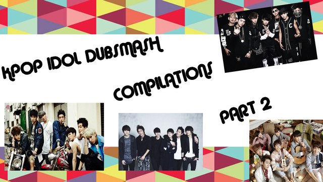 KPOP IDOL DUBSMASH COMPILATIONS #2 (BTS, BTOB, B2ST BEAST, GOT7)
