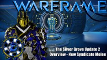 Warframe: The Silver Grove Update 2 | Overview of the New Syndicate Melee Weapons