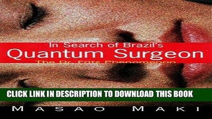 [PDF] In Search Brazil S Quantum Surgeon: The Dr. Fritz Phenomenon Full Colection