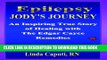 [PDF] Epilepsy - Jody s Journey An Inspiring True Story of Healing With The Edgar Cayce Remedies