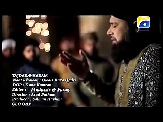 Taajdar-e-Haram Ho Nigah-e-Karam - Owais Raza Qadri