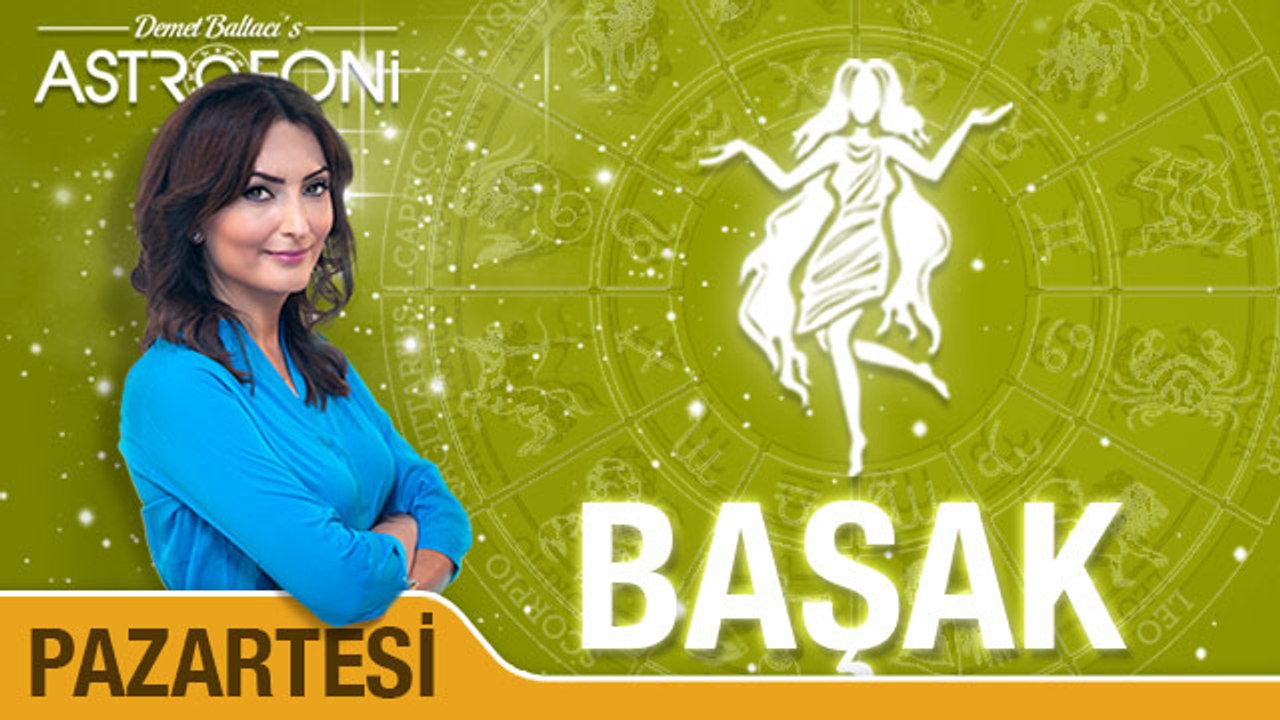 BAŞAK günlük yorumu 26 Eylül 2016 Pazartesi