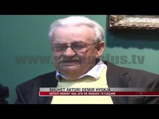 Shuhet aktori Demir Hyskja - News, Lajme - Vizion Plus