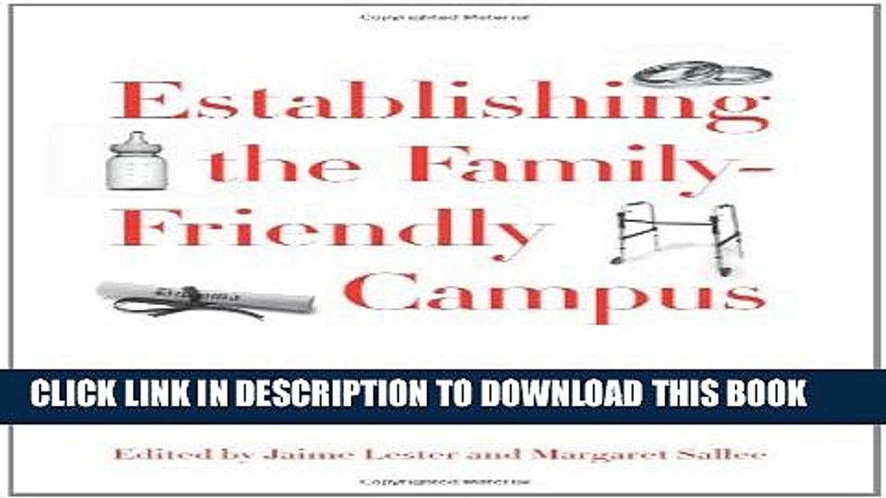[PDF] Establishing the Family-Friendly Campus: Models for Effective Practice Popular Collection