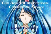 Cure Aqua's 10th Anniversary Message [Spanish Fandub]