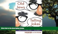 book online  Old Jews Telling Jokes: 5,000 Years of Funny Bits and Not-So-Kosher Laughs