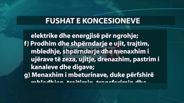 Report TV - Me koncesion edhe burgjet, arsimi, furnizimi me ujë e godinat shtetërore