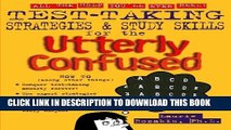 [PDF] Test Taking Strategies   Study Skills for the Utterly Confused Full Collection