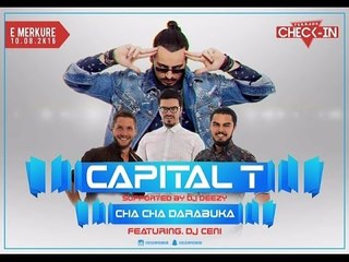 Capital T & Cha Cha DARABUKA ft. DJ CENI - Check IN | TERRACE
