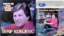 Serif Konjevic - Ne mogu da zivim bez tebe