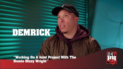 Demrick - Working On A Joint Project With The Homie Dizzy Wright (247HH Exclusive) (247HH Exclusive)