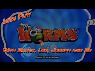 Let's Play Worms - With Bryan, Leo, Joseph and Ed
