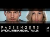 Passengers Official Trailer – Jennifer Lawrence & Chris Pratt – At Cinemas Dec 21