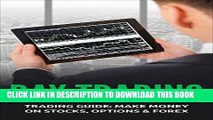 [PDF] Day Trading: Trading Guide: Make Money on Stocks, Options   Forex (Trading, Day Trading,