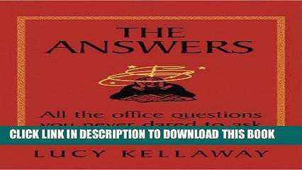 [PDF] The Answers: All the office questions you never dared to ask Full Collection