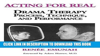 [PDF] Acting For Real: Drama Therapy Process, Technique, And Performance Full Collection