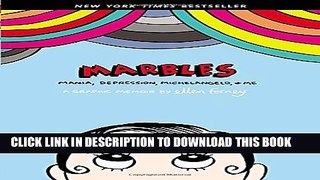 [PDF] Marbles: Mania, Depression, Michelangelo, and Me: A Graphic Memoir Full Online