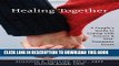 [PDF] Healing Together: A Couple s Guide to Coping with Trauma and Post-traumatic Stress Full Online