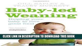 [PDF] Baby-led Weaning: Helping Your Bay Love Good Food Full Online
