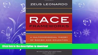 READ  Race Frameworks: A Multidimensional Theory of Racism and Education (Multicultural