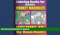 READ PDF Adult Coloring Book Monkey Mandalas (Animals   Mandalas) (Volume 10) FREE BOOK ONLINE