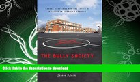 FAVORITE BOOK  The Bully Society: School Shootings and the Crisis of Bullying in America s