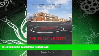 FAVORITE BOOK  The Bully Society: School Shootings and the Crisis of Bullying in America s