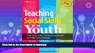 READ  Teaching Social Skills to Youth, Second Edition FULL ONLINE