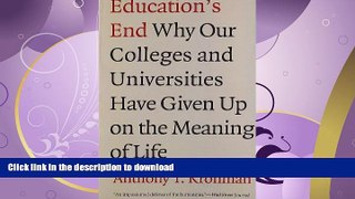 READ  Education s End: Why Our Colleges and Universities Have Given Up on the Meaning of Life