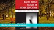 FAVORITE BOOK  Racial Battle Fatigue in Higher Education: Exposing the Myth of Post-Racial