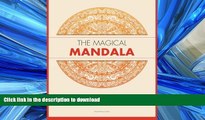 READ THE NEW BOOK The Magical Mandala: Coloring pages for adults and mood enhacing mandalas  that