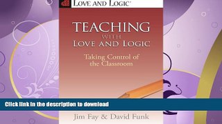 FAVORITE BOOK  Teaching with Love   Logic: Taking Control of the Classroom FULL ONLINE