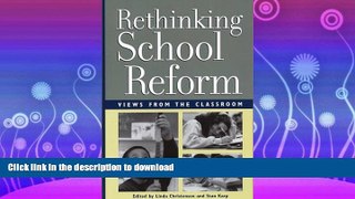 READ BOOK  Rethinking School Reform: Views from the Classroom FULL ONLINE