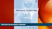 EBOOK ONLINE  Advocacy Leadership: Toward a Post-Reform Agenda in Education (Critical Social