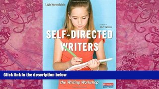 Big Deals  Self-Directed Writers: The Third Essential Element in the Writing Workshop  Best Seller
