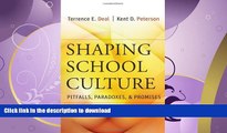 EBOOK ONLINE  Shaping School Culture: Pitfalls, Paradoxes, and Promises  BOOK ONLINE