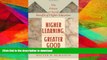 FAVORITE BOOK  Higher Learning, Greater Good: The Private and Social Benefits of Higher