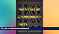 READ  The Myths of Standardized Tests: Why They Don t Tell You What You Think They Do FULL ONLINE